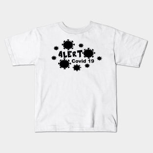 alert covid 19 Kids T-Shirt